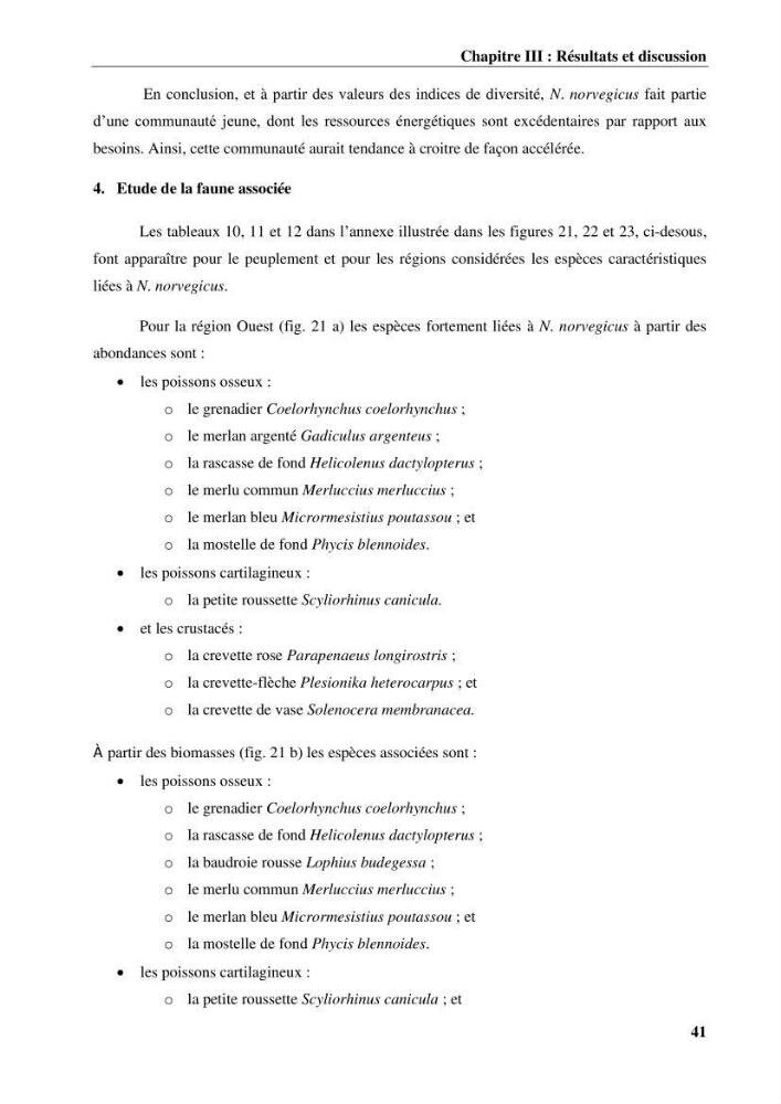 Contribution à l’étude du comportement de la langoustine Nephrops norvegicus (L., 1758) (Malacostraca, Decapoda) en Algérie.: