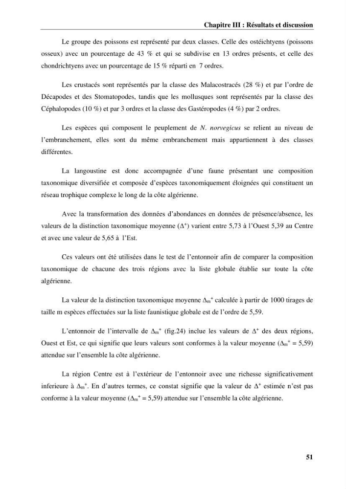 Contribution à l’étude du comportement de la langoustine Nephrops norvegicus (L., 1758) (Malacostraca, Decapoda) en Algérie.: