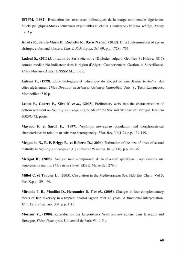 Contribution à l’étude du comportement de la langoustine Nephrops norvegicus (L., 1758) (Malacostraca, Decapoda) en Algérie.: