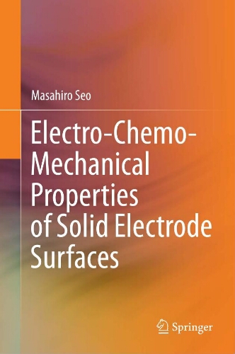 Electro-chemo-mechanical properties of solid electrode surfaces Electro-chemo-mechanical properties of solid electrode surfaces