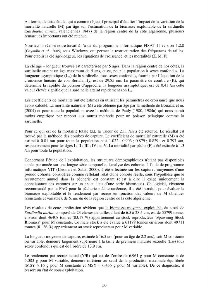 Impact de la variation de la mortalité naturelle (M) par âge sur l\'estimation de la biomasse exploitable de la sardinelle (Sardinella aurita ,Valenciennes 1847) de la région centre de la côte algérienne: