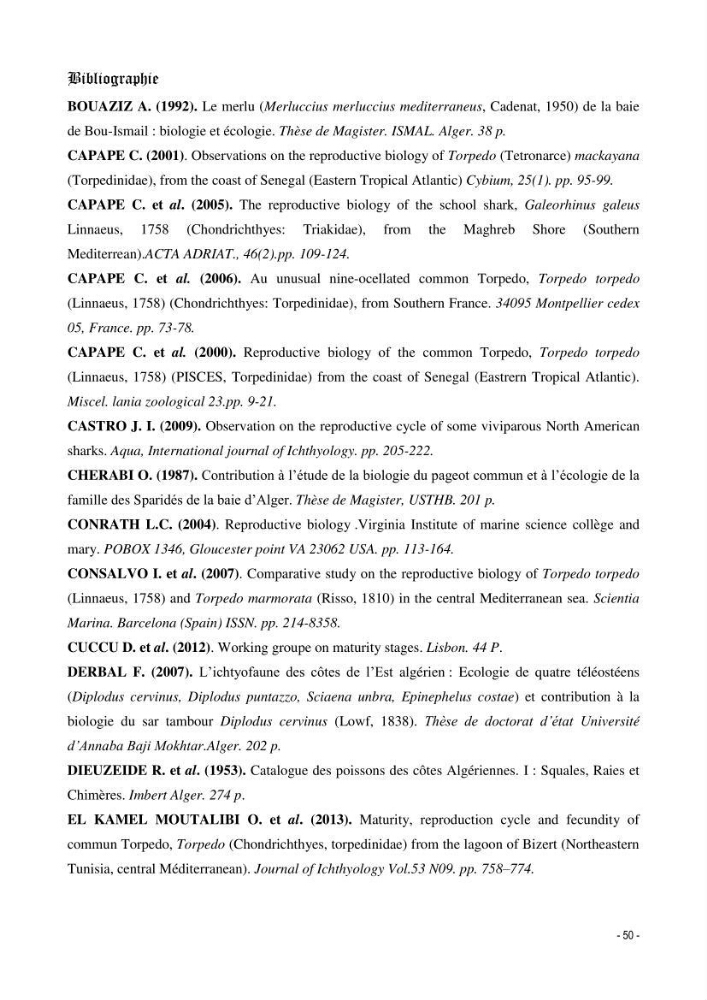 Contribution à la biologie de Torpedo torpedo (Elasmobranches, Torpedinidae) dans la région est de la côte algérienne.
