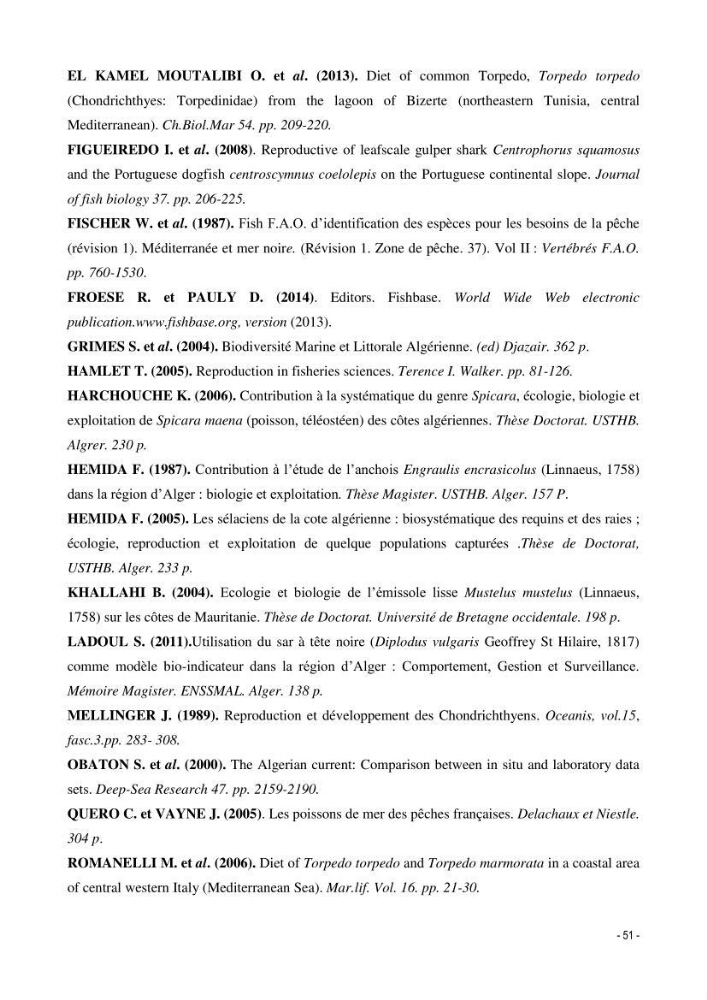 Contribution à la biologie de Torpedo torpedo (Elasmobranches, Torpedinidae) dans la région est de la côte algérienne.