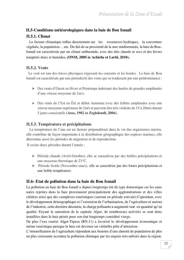 Contribution à l\'évaluation des taux des hydrocarbures aromatiques polycycliques dans le sédiment marin de la baie de Bou-Ismail.