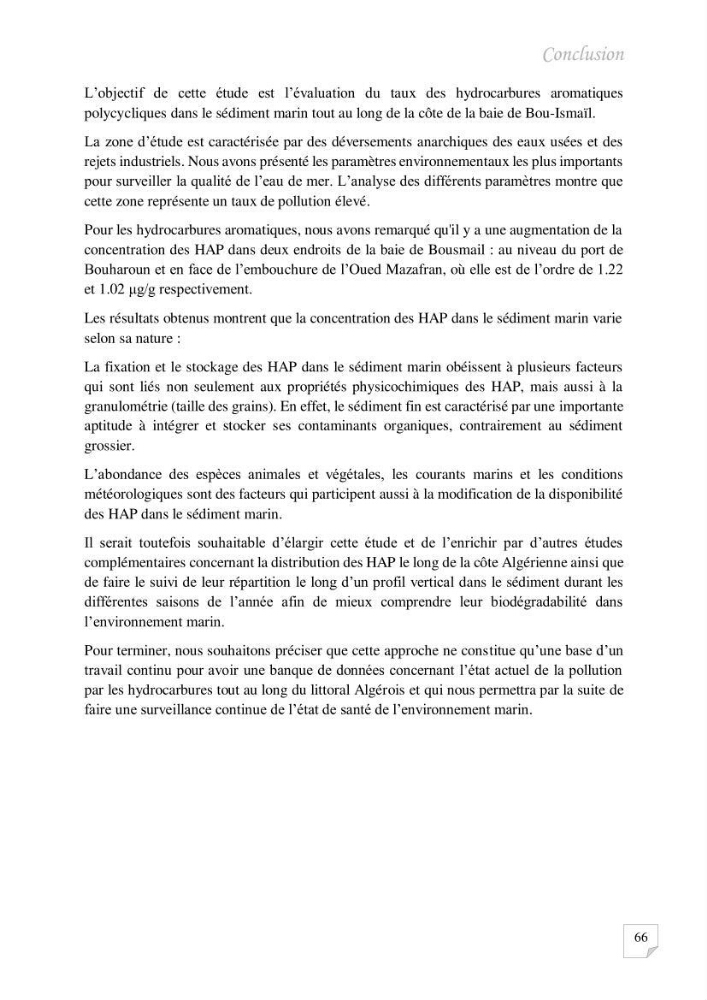 Contribution à l\'évaluation des taux des hydrocarbures aromatiques polycycliques dans le sédiment marin de la baie de Bou-Ismail.