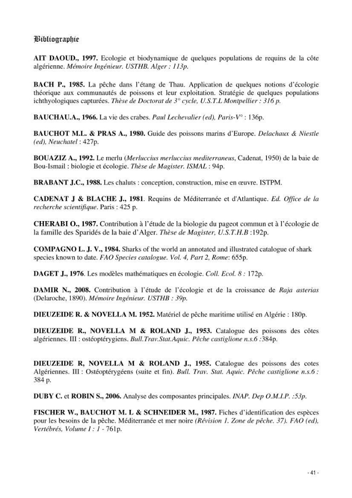 Contribution à l\'etude de l\'écologie et de la biologie d\'un poisson clasmobranche du bassin Algérien (Scyliorhinus canicula linnaeus, 1758)