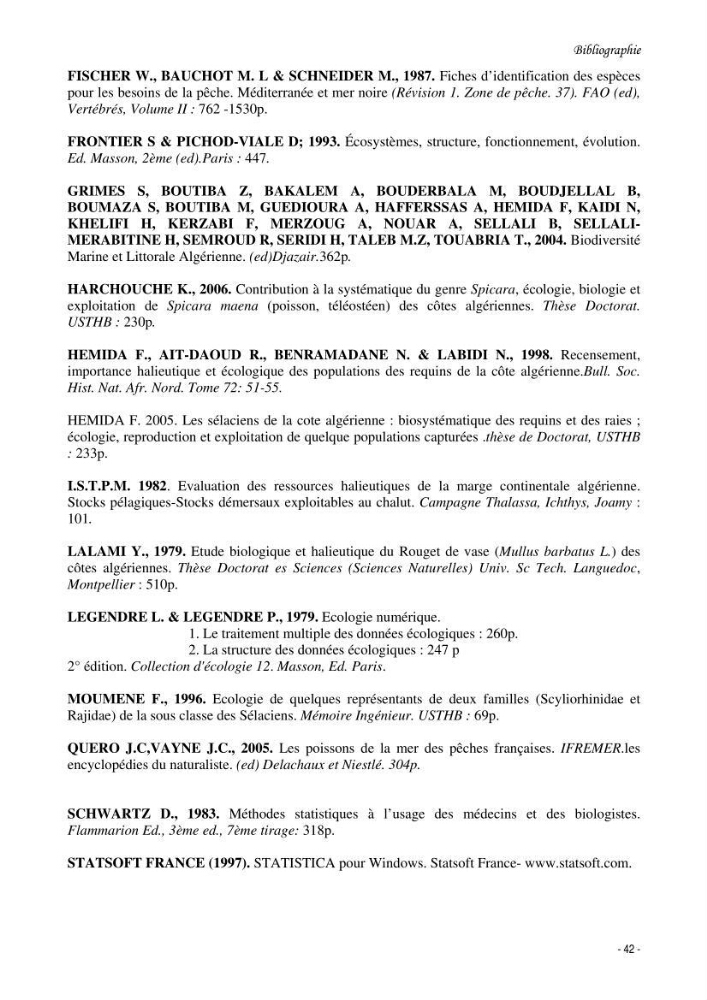 Contribution à l\'etude de l\'écologie et de la biologie d\'un poisson clasmobranche du bassin Algérien (Scyliorhinus canicula linnaeus, 1758)