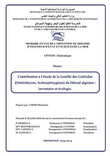 Contribution à l'étude de la famille des Gobiidae (Ostéichtyens, Actinoptérygiens) du littoral algérien: inventaire et écologie Contribution à l'étude de la famille des Gobiidae (Ostéichtyens, Actinoptérygiens) du littoral algérien: inventaire et écologie
