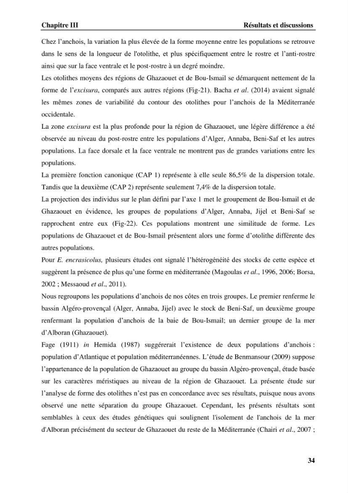 Discrimination des populations de trois espèces de petits pélagiques des côtes algériennes : Engraulis encrasicolus (Linnaeus, 1758), Sardina pilchardus (Walbaum, 1792) et Boops boops (Linnaeus, 1758) par analyse de forme des otolithes.