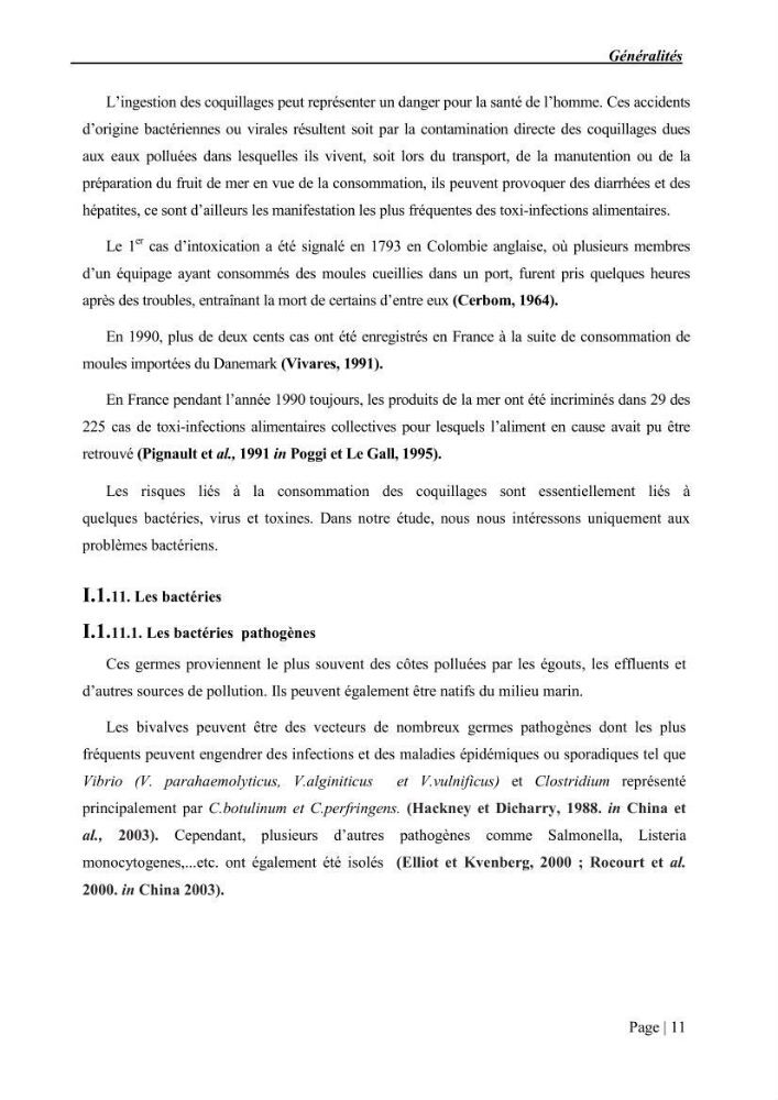 Etude et caractérisation de la résistance aux bétalactamines chez des bactéries isolées de la moule d\'élevage \"Mytilus galloprovincialis\" ainsi que de son environnement: