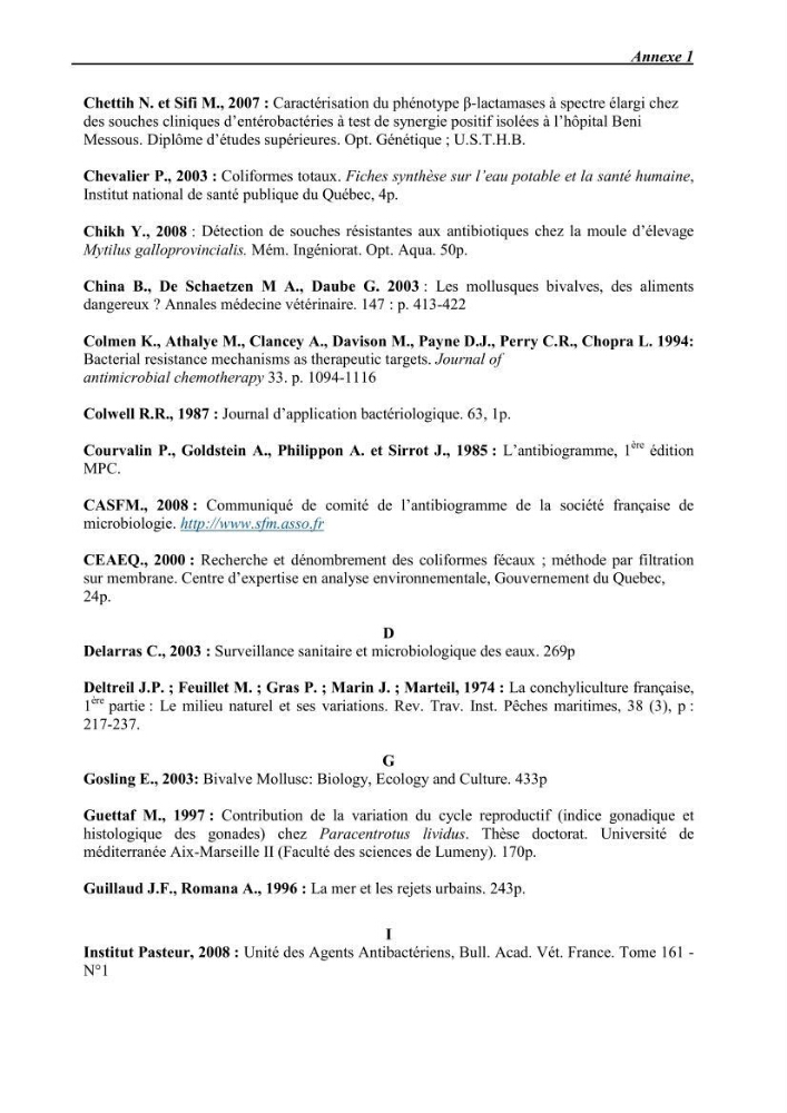 Etude et caractérisation de la résistance aux bétalactamines chez des bactéries isolées de la moule d\'élevage \"Mytilus galloprovincialis\" ainsi que de son environnement: