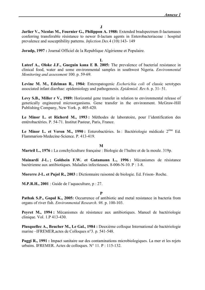 Etude et caractérisation de la résistance aux bétalactamines chez des bactéries isolées de la moule d\'élevage \"Mytilus galloprovincialis\" ainsi que de son environnement: