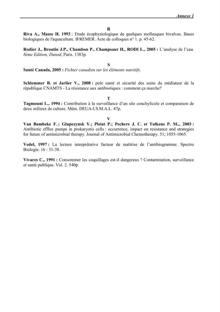 Etude et caractérisation de la résistance aux bétalactamines chez des bactéries isolées de la moule d\'élevage \"Mytilus galloprovincialis\" ainsi que de son environnement: