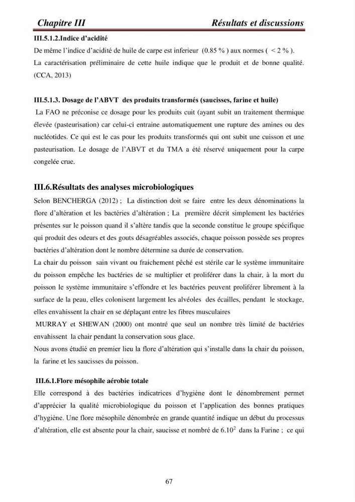 Contribution à la valorisation de la carpe chinoise Aristichthys nobilis (Richardson,1845) et l\'évaluation de la qualité des produits transformés: