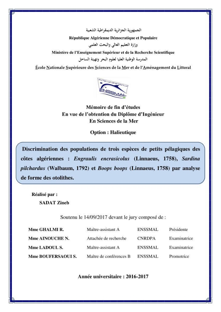 Discrimination des populations de trois espèces de petits pélagiques des côtes algériennes : Engraulis encrasicolus (Linnaeus, 1758), Sardina pilchardus (Walbaum, 1792) et Boops boops (Linnaeus, 1758) par analyse de forme des otolithes.:
