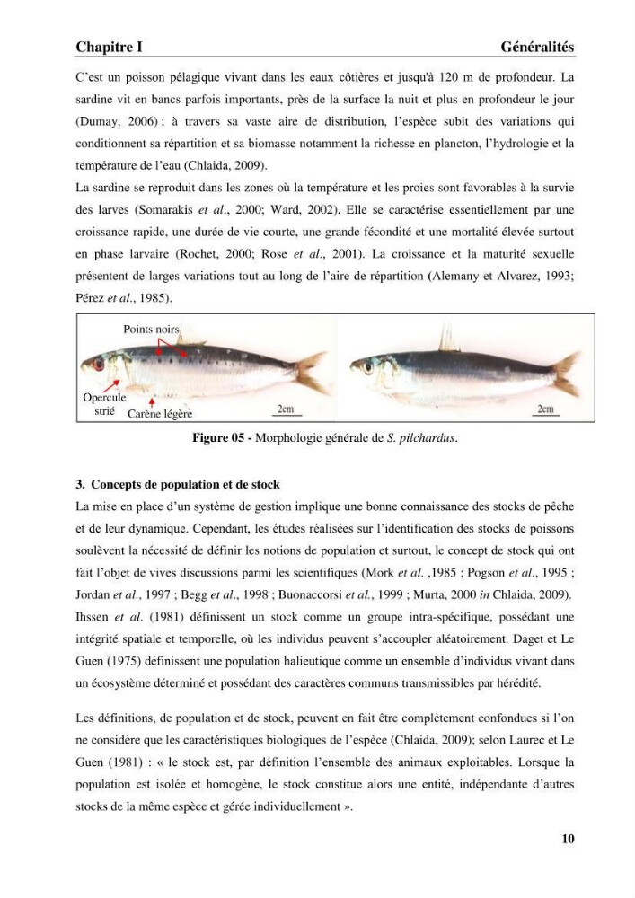 Discrimination des populations de trois espèces de petits pélagiques des côtes algériennes : Engraulis encrasicolus (Linnaeus, 1758), Sardina pilchardus (Walbaum, 1792) et Boops boops (Linnaeus, 1758) par analyse de forme des otolithes.: