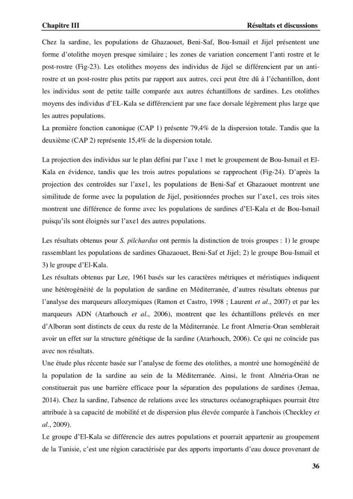 Discrimination des populations de trois espèces de petits pélagiques des côtes algériennes : Engraulis encrasicolus (Linnaeus, 1758), Sardina pilchardus (Walbaum, 1792) et Boops boops (Linnaeus, 1758) par analyse de forme des otolithes.:
