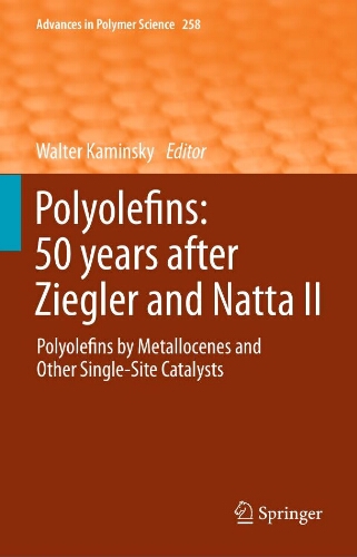 Polyolefins: 50 years after ziegler and natta II Polyolefins: 50 years after ziegler and natta II