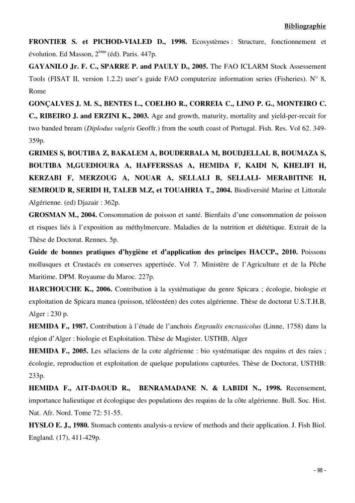 Utilisation du sar à tête noire (diplodus vulgaris, Geoffroy St Hilaire, 1817) comme modèle bio-indicateur dans la région d\'alger: comportement, gestion et surveillance
