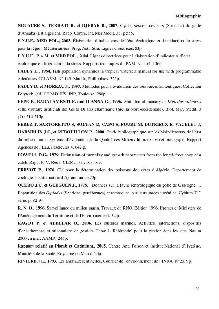 Utilisation du sar à tête noire (diplodus vulgaris, Geoffroy St Hilaire, 1817) comme modèle bio-indicateur dans la région d\'alger: comportement, gestion et surveillance
