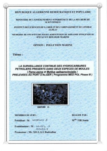 La surveillance continue des hydrocarbures pétroliers présents dans deux espèces de moules Perna perna et Mytillus galloprovincialis prélevées au port d'Alger (Programme MEDPOL phase III) La surveillance continue des hydrocarbures pétroliers présents dans deux espèces de moules Perna perna et Mytillus galloprovincialis prélevées au port d'Alger (Programme MEDPOL phase III)