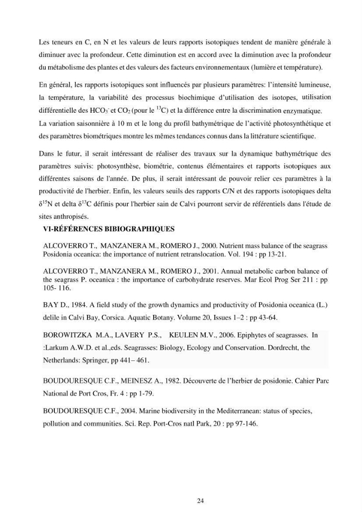 Etude écophysiologique de Posidonia oceanica (L.) Delile: mise en relation entre les contenus élémentaires en carbone et en azote et leurs rapports isotopiques, la photosynthèse et la biométrie