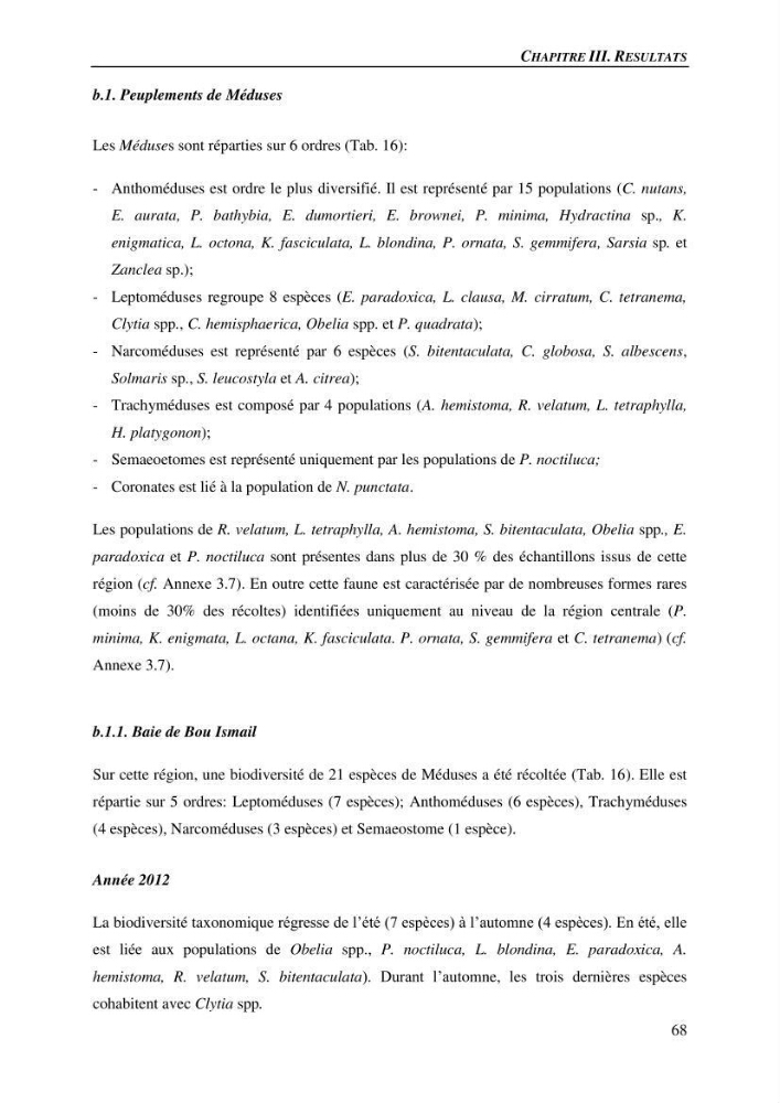 Peuplements de medusozoa des cots algeriennes : biodiversite,distribution quantitative et intractions au reseau trophique pelaique