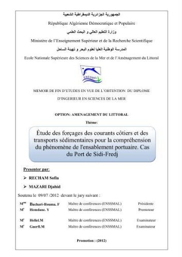 Etude des forçages des courants côtiers et des transports sédimentaires pour la compréhension du phénomène de l'ensablement portuaire Etude des forçages des courants côtiers et des transports sédimentaires pour la compréhension du phénomène de l'ensablement portuaire