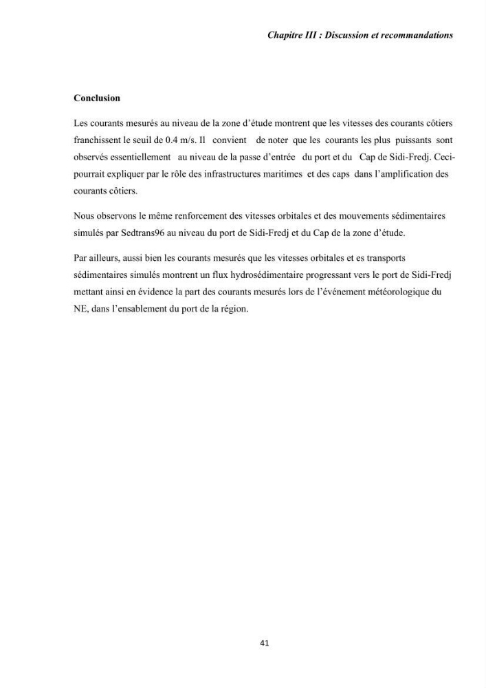 Etude des forçages des courants côtiers et des transports sédimentaires pour la compréhension du phénomène de l\'ensablement portuaire