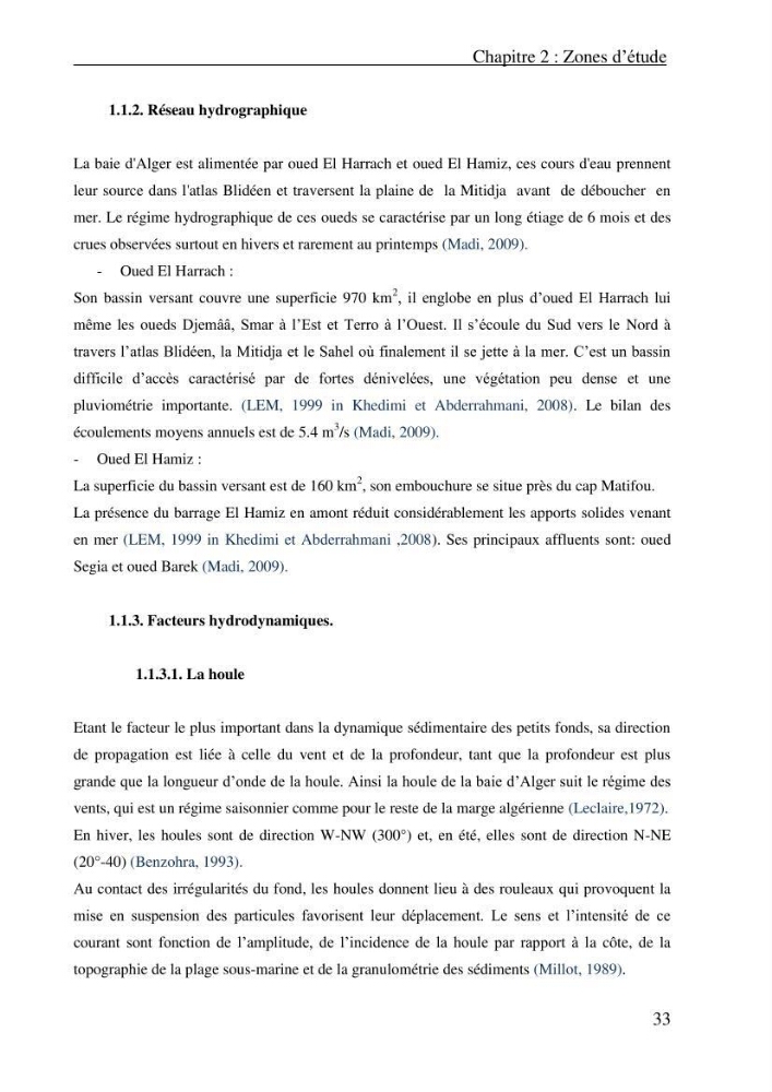 Evaluation des paramètres physico-chimiques et des sels nutritifs dans les eaux côtières algéroises (la baie d\'Alger et de Zemmouri)