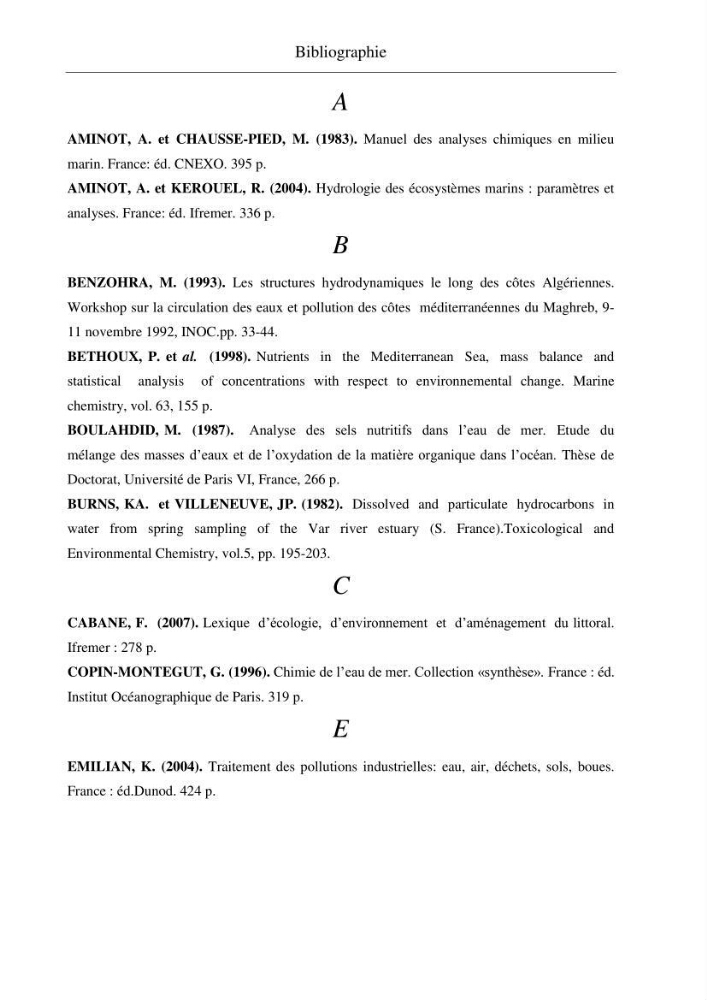 Evaluation des paramètres physico-chimiques et des sels nutritifs dans les eaux côtières algéroises (la baie d\'Alger et de Zemmouri)