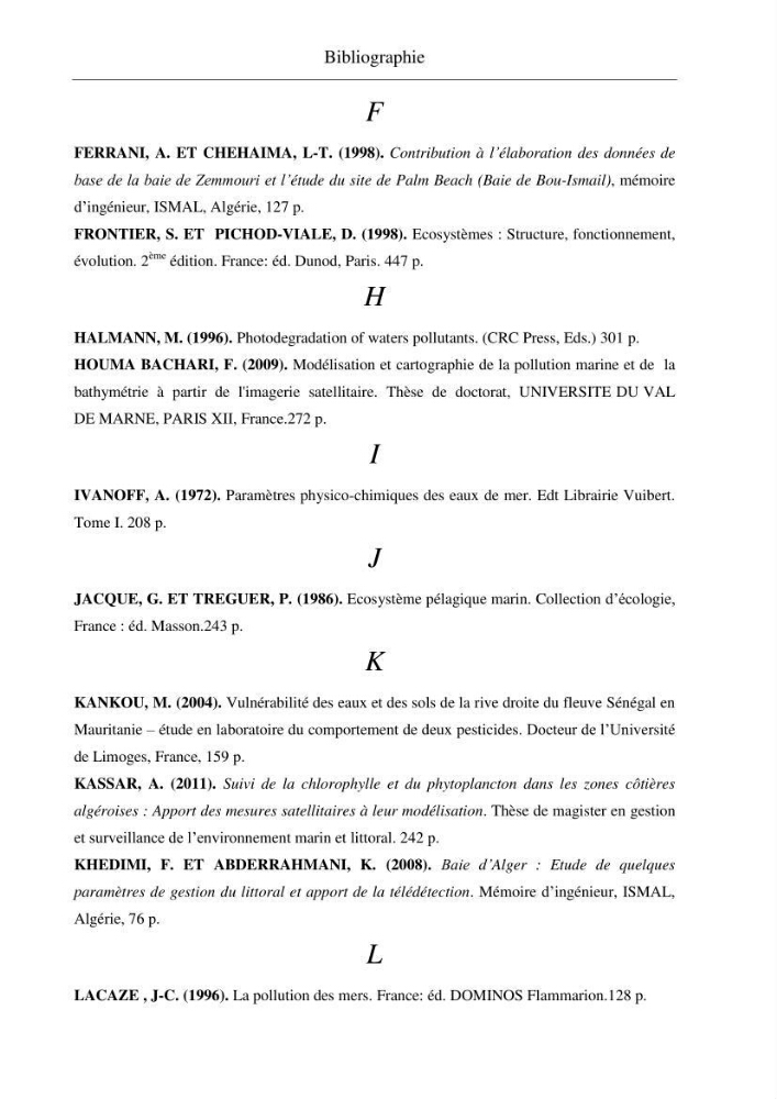 Evaluation des paramètres physico-chimiques et des sels nutritifs dans les eaux côtières algéroises (la baie d\'Alger et de Zemmouri)