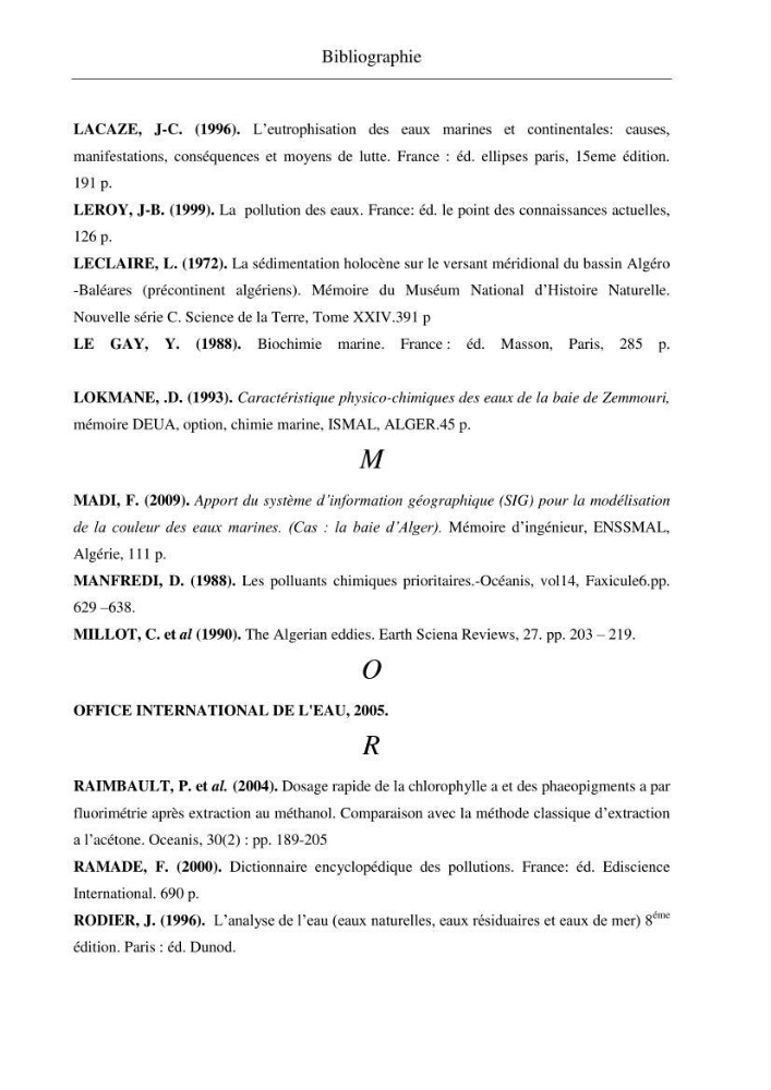 Evaluation des paramètres physico-chimiques et des sels nutritifs dans les eaux côtières algéroises (la baie d\'Alger et de Zemmouri)
