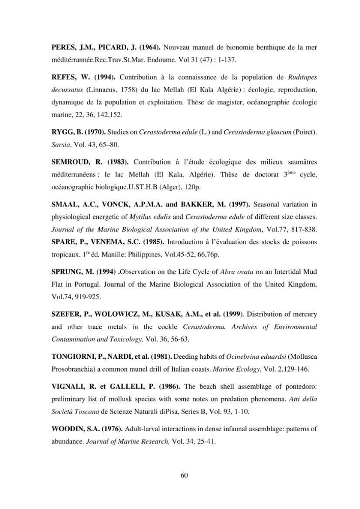 Organisation des populations de Cerastoderma glaucum, Ruditapes decussatus, espèces d’intérêt aquacole dans les élevages extensifs au niveau du lac Mellah (EL Kala).