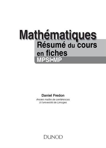 Mathématiques: résumé du cours en fiches MPSI-MP Mathématiques: résumé du cours en fiches MPSI-MP