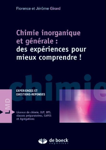 Chimie inorganique et générale : des expériences pour mieux comprendre Chimie inorganique et générale : des expériences pour mieux comprendre