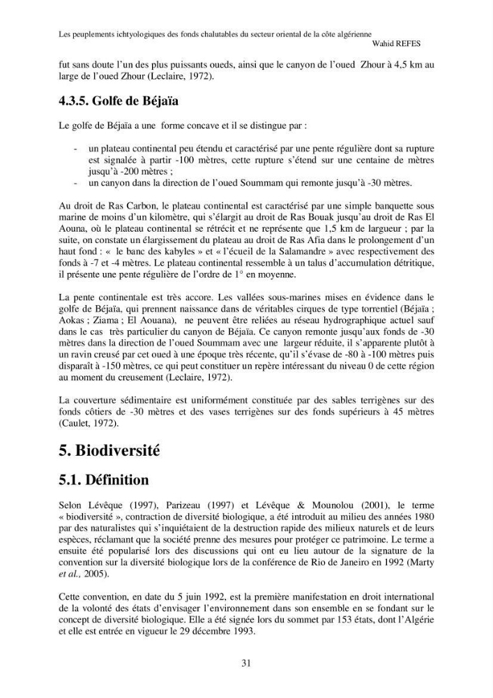 Contribution à la connaissance de la biodiversité des fonds chalutables de la côte algérienne