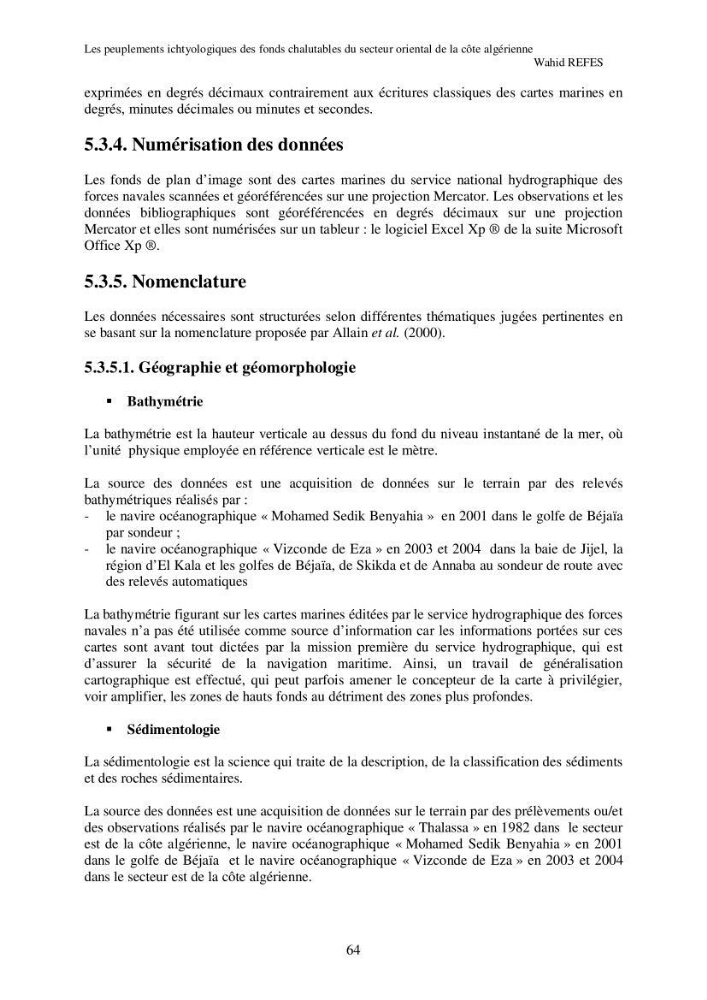 Contribution à la connaissance de la biodiversité des fonds chalutables de la côte algérienne