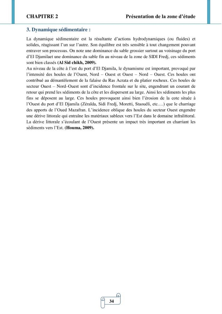 Modélisation numérique de la morphodynamique d\'une côte sableuse soumise à l\'effet des vagues et des houles cas : Plge de Sidi Fredj