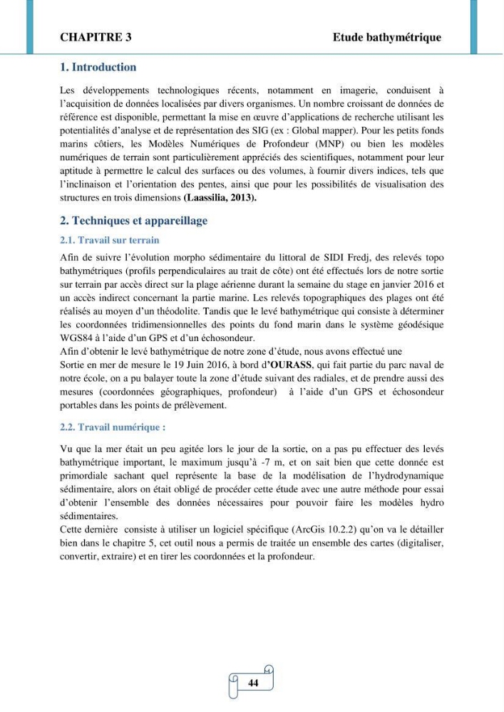 Modélisation numérique de la morphodynamique d\'une côte sableuse soumise à l\'effet des vagues et des houles cas : Plge de Sidi Fredj