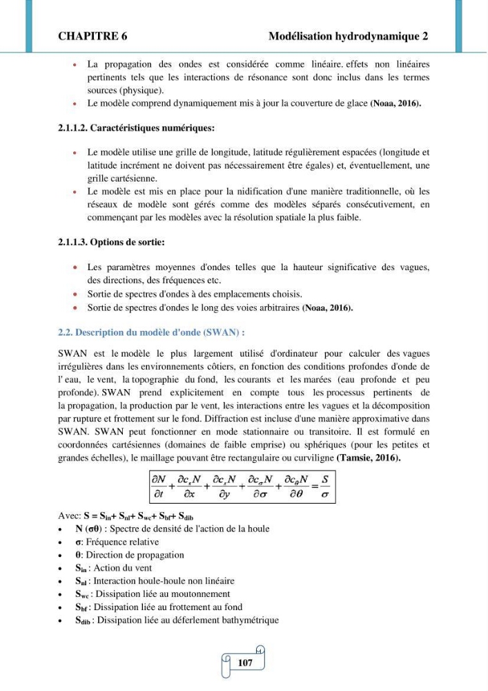 Modélisation numérique de la morphodynamique d\'une côte sableuse soumise à l\'effet des vagues et des houles cas : Plge de Sidi Fredj