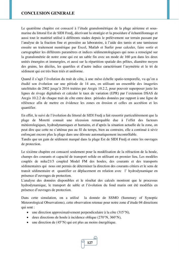 Modélisation numérique de la morphodynamique d\'une côte sableuse soumise à l\'effet des vagues et des houles cas : Plge de Sidi Fredj