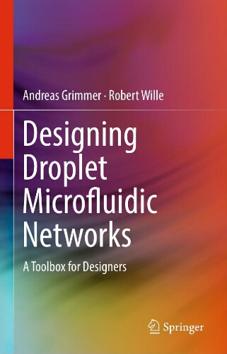 Designing droplet microfluidic networks: a toolbox for designers Designing droplet microfluidic networks: a toolbox for designers