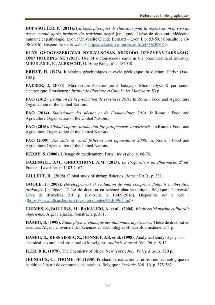 Extraction de biopolymères chitineux d\'intérêt pharmacologique à partir de sous-produits de la pêche