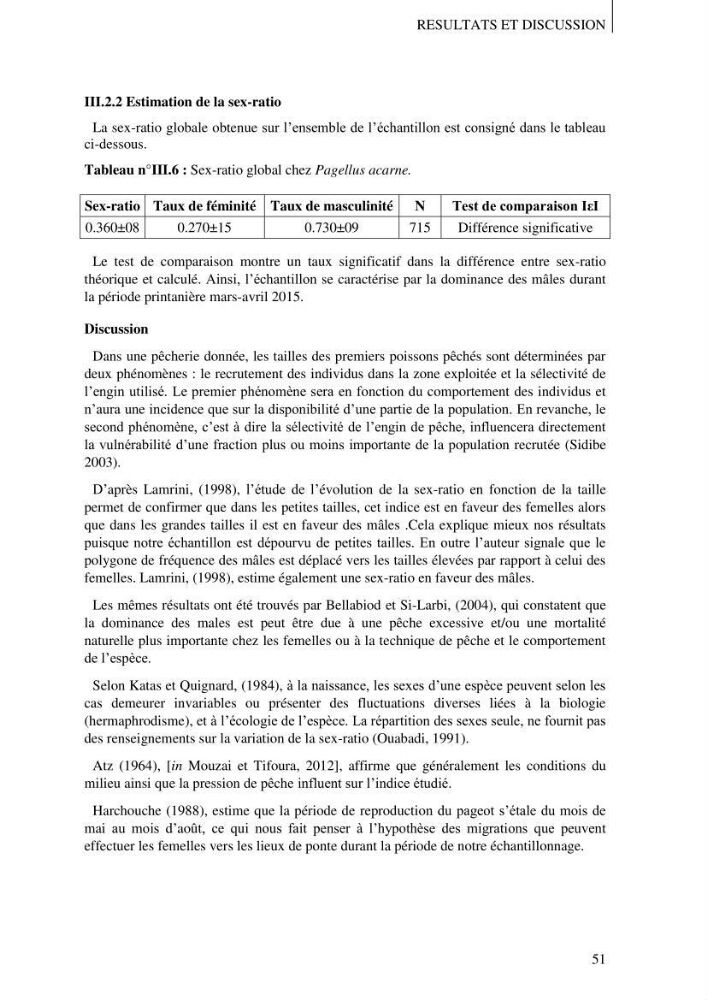 Contribution à l\'étude des captures de la familles des Sparidés dans le port de Bou Haroun: Approche biologique et dynamique du Pagellus acarne (R.,1826)