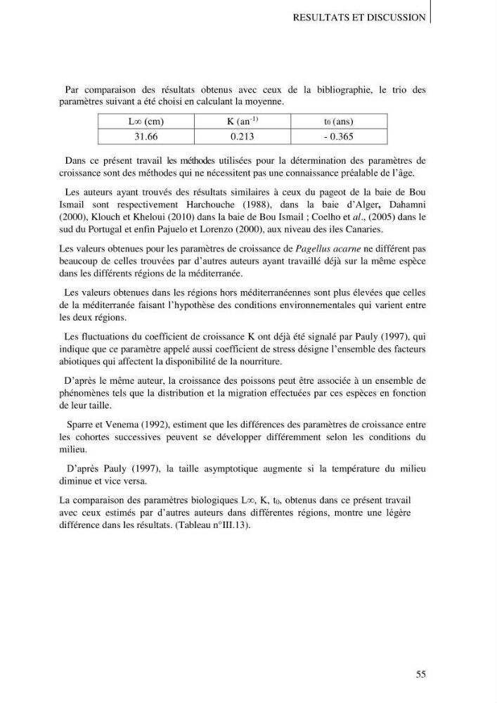 Contribution à l\'étude des captures de la familles des Sparidés dans le port de Bou Haroun: Approche biologique et dynamique du Pagellus acarne (R.,1826)