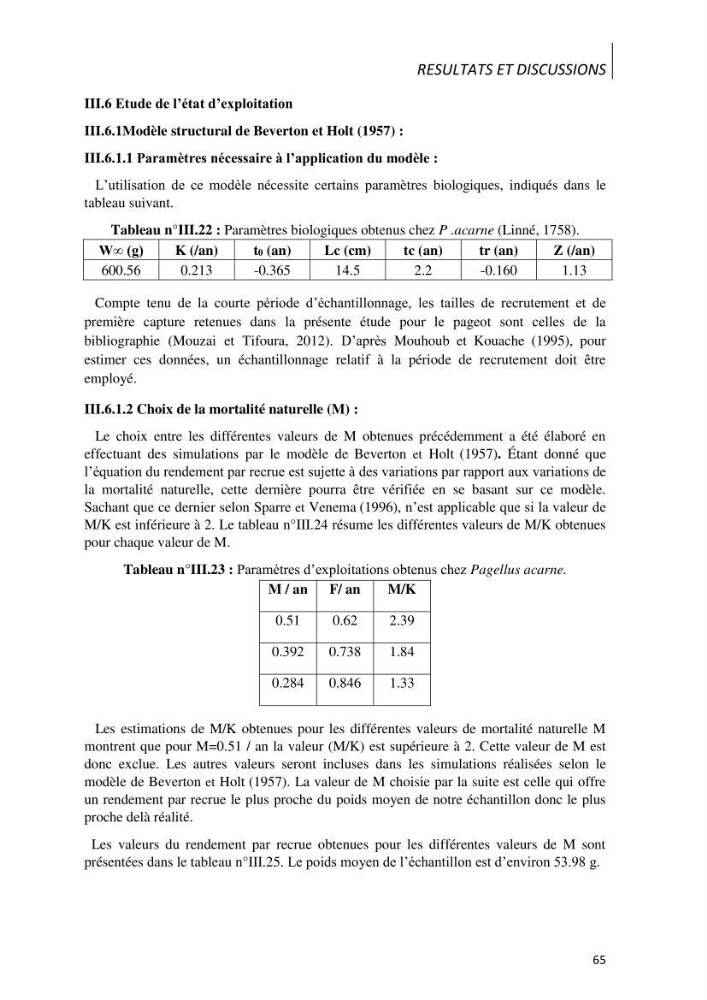 Contribution à l\'étude des captures de la familles des Sparidés dans le port de Bou Haroun: Approche biologique et dynamique du Pagellus acarne (R.,1826)