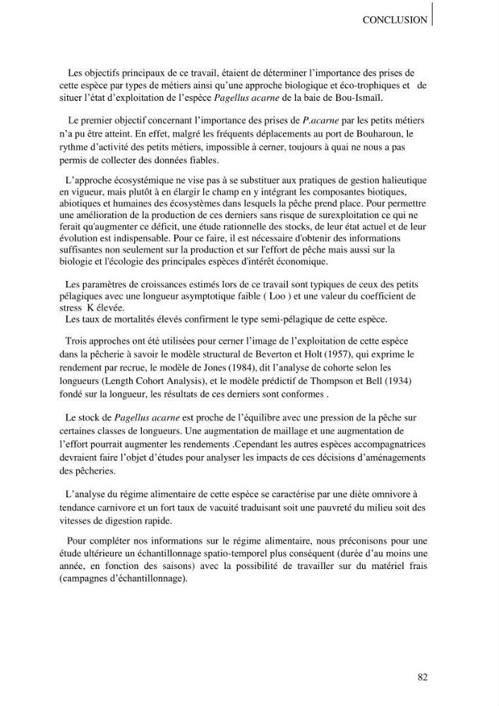 Contribution à l\'étude des captures de la familles des Sparidés dans le port de Bou Haroun: Approche biologique et dynamique du Pagellus acarne (R.,1826)