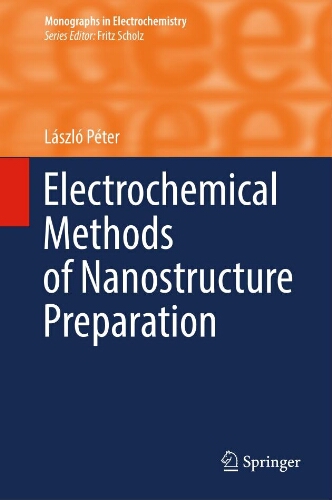 Electrochemical methods of nanostructure preparation Electrochemical methods of nanostructure preparation