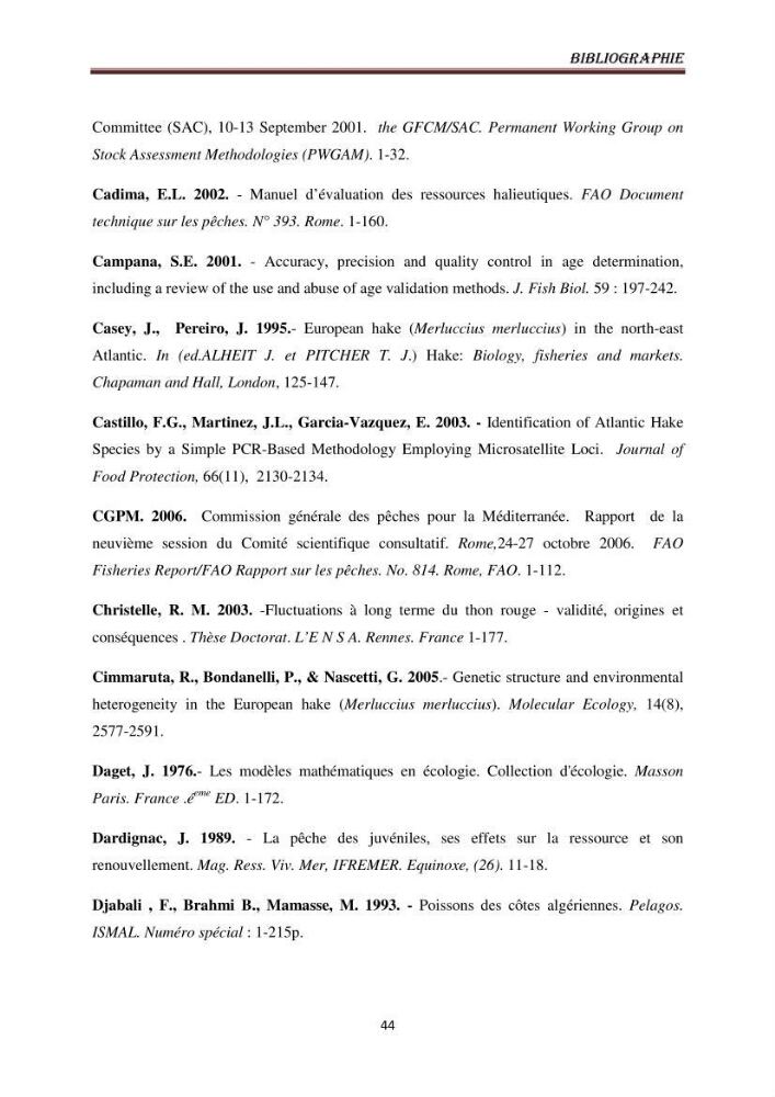 Impact de la mortalité totale (Z) sur l\'estimation de la biomasse exploitable du merlu (Merluccius merluccius, Linnaeus, 1758) de la région centre de la côte algérienne